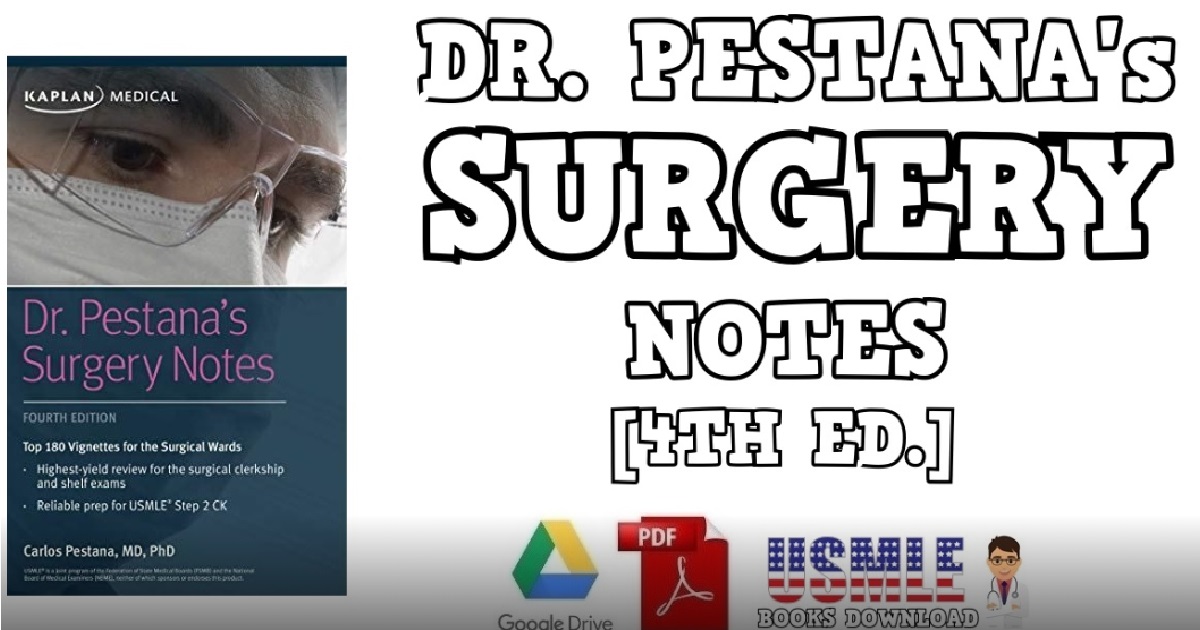 Dr. Pestana's Surgery Notes: Top 180 Vignettes For The Surgical Wards 4th Edition PDF Free Download