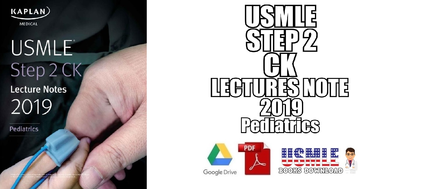 USMLE Step 2 CK Lecture Notes 2019 Pediatrics PDF Free Download