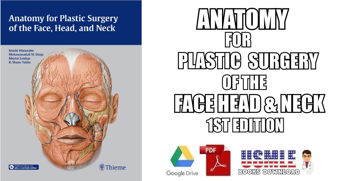 Anatomy for Plastic Surgery of the Face, Head, and Neck 1st Edition PDF
