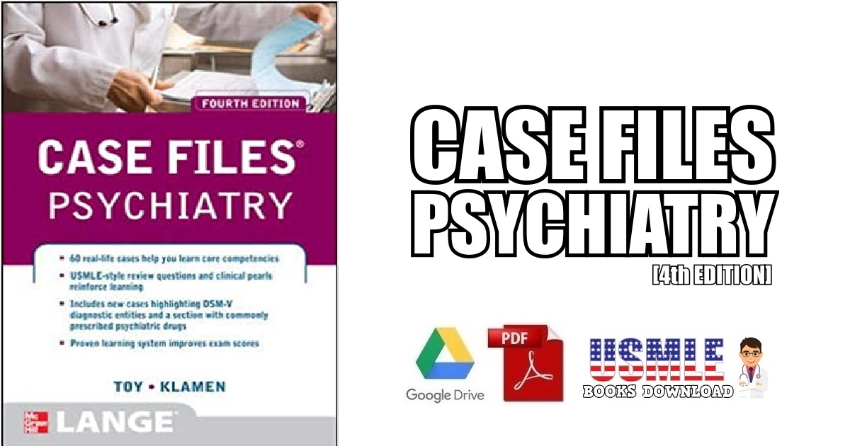 Case Files Psychiatry 4th Edition PDF