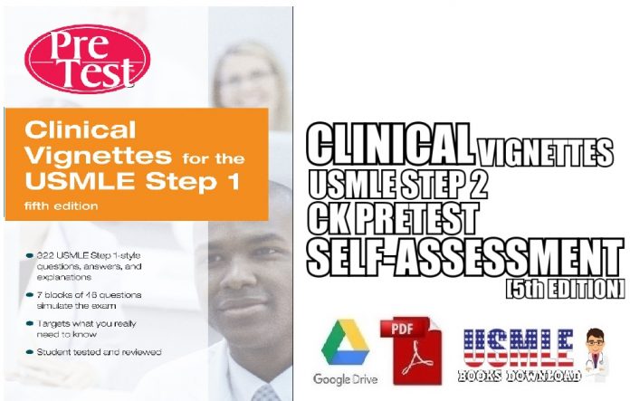 Clinical Vignettes for the Usmle Step 2 Ck PreTest Self-Assessment & Review, 5th edition PDF