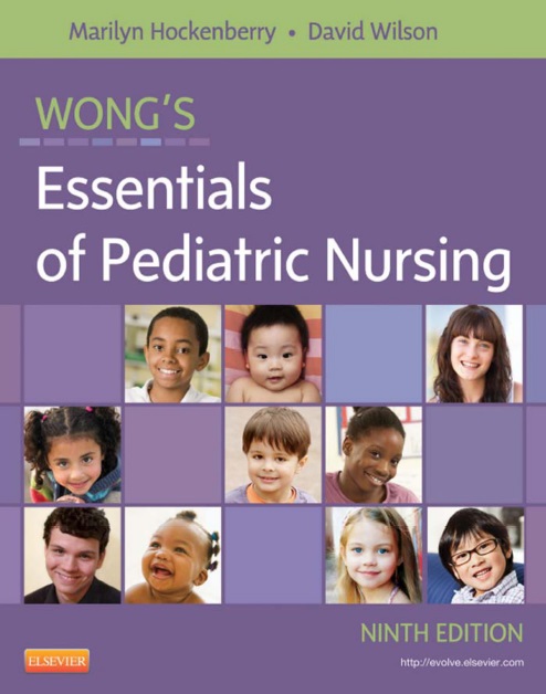 Wong's Essentials of Pediatric Nursing 9th Edition PDF 