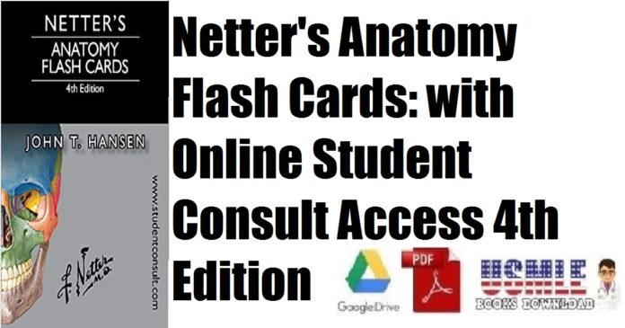 Netter's Anatomy Flash Cards with Online Student Consult Access (Netter Basic Science) 4th Edition PDF Free Download
