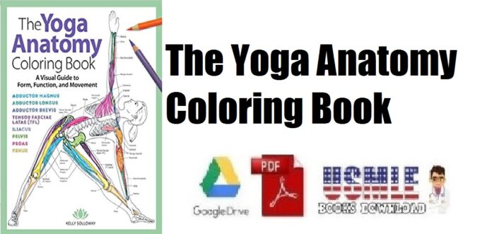 The Yoga Anatomy Coloring Book A Visual Guide to Form, Function, and Movement PDF Free Download