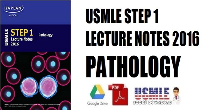 USMLE Step 1 Lecture Notes 2016 Pathology (Kaplan Test Prep) PDF