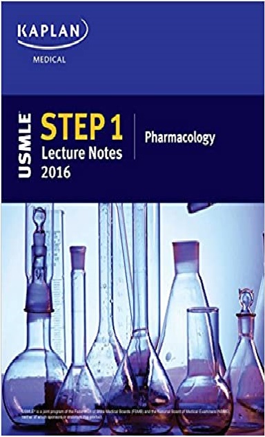 USMLE Step 1 Lecture Notes 2016 Pharmacology (Kaplan Test Prep) 1st Edition PDF