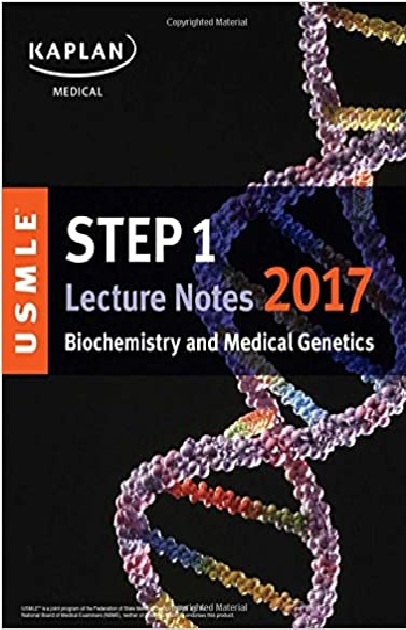 USMLE Step 1 Lecture Notes 2017: Biochemistry and Medical Genetics 1st Edition PDF