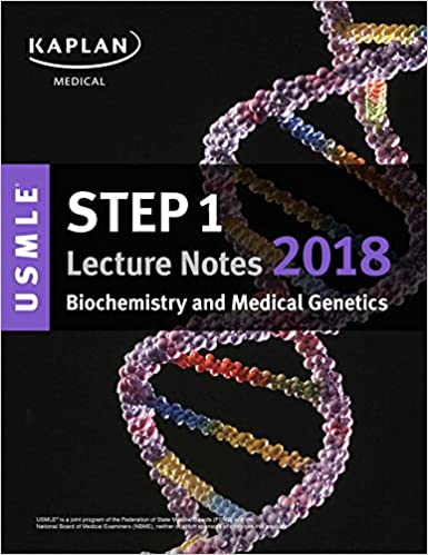 USMLE Step 1 Lecture Notes 2018 Biochemistry and Medical Genetics PDF