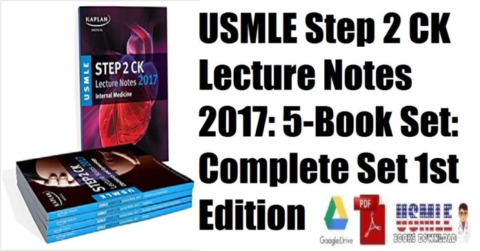 USMLE Step 2 CK Lecture Notes 2017 5 Book Set Complete Set (Kaplan Test Prep) 1st Edition PDF Free Download
