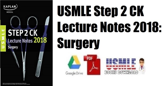 USMLE Step 2 CK Lecture Notes 2018 Surgery PDF Free Download