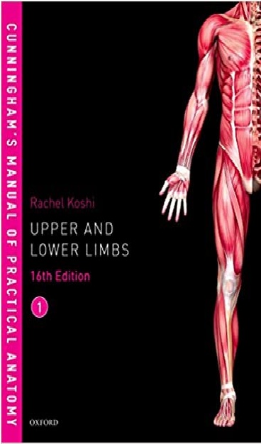 Cunningham's Manual of Practical Anatomy VOL 1 Upper and Lower limbs 16th Edition PDF