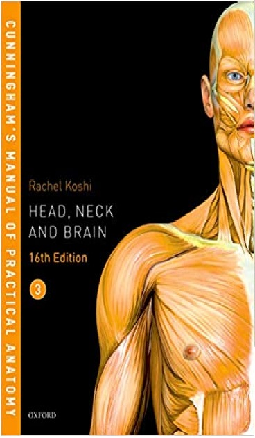 Cunningham's Manual of Practical Anatomy VOL 3 Head, Neck and Brain 16th Edition PDF