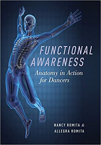 Functional Awareness Anatomy in Action for Dancers 1st Edition