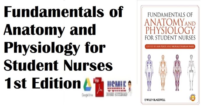Fundamentals of Anatomy and Physiology for Student Nurses 1st Edition PDF Free Download