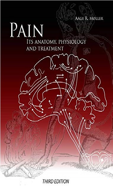 Pain, Its Anatomy, Physiology and Treatment 2nd Edition PDF