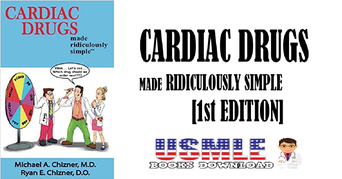 Cardiac Drugs Made Ridiculously Simple 1st Edition PDF