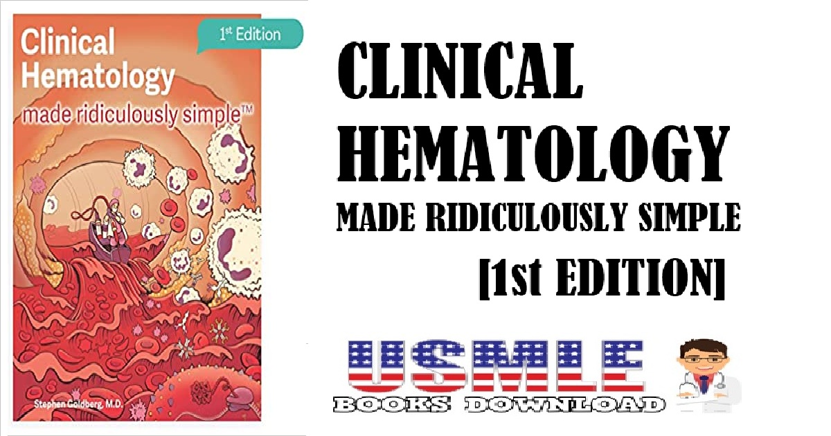Clinical Hematology Made Ridiculously Simple 1st Edition PDF