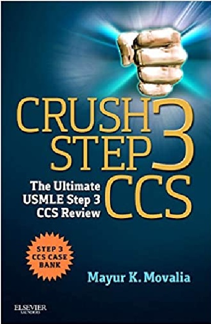 Crush Step 3 CCS: The Ultimate USMLE Step 3 CCS Review 1st Edition PDF