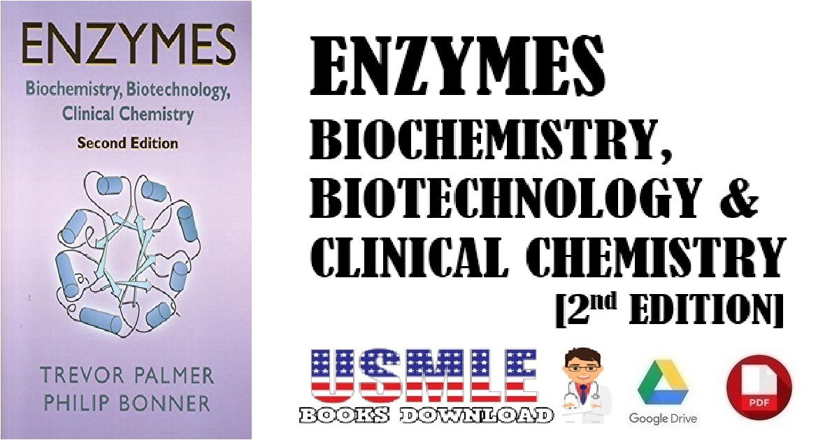 Enzymes Biochemistry, Biotechnology, Clinical Chemistry 2nd Edition PDF