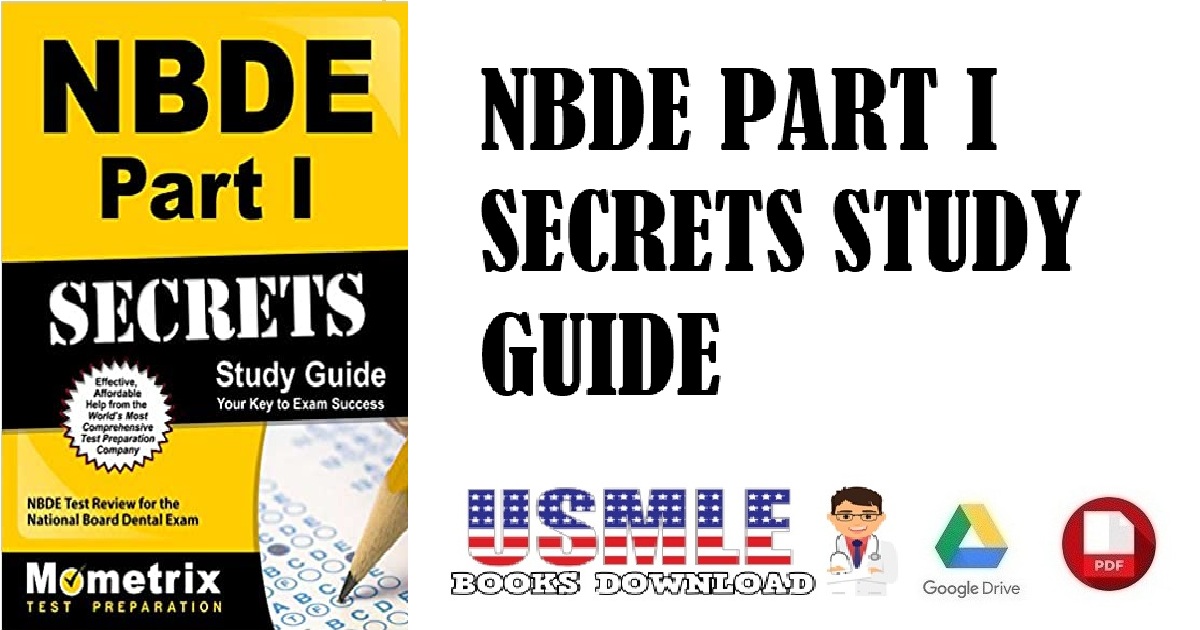 NBDE Part I Secrets Study Guide NBDE Test Review for the National Board Dental Exam PDF