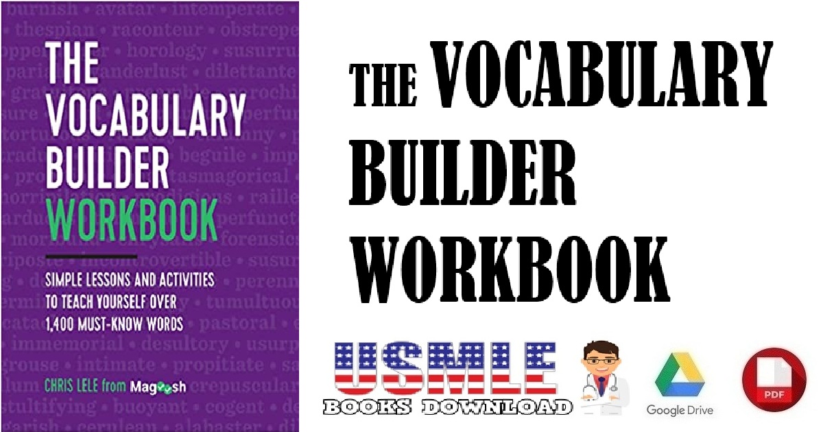 The Vocabulary Builder Workbook Simple Lessons and Activities to Teach Yourself Over 1,400 Must-Know Words PDF