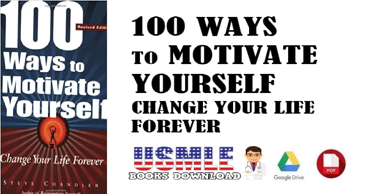 100 Ways To Motivate Yourself Change Your Life Forever PDF