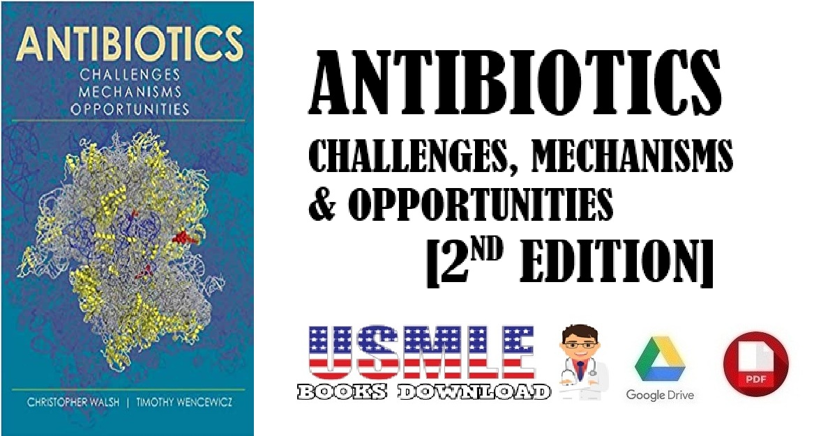 Antibiotics Challenges, Mechanisms, Opportunities 2nd Edition PDF