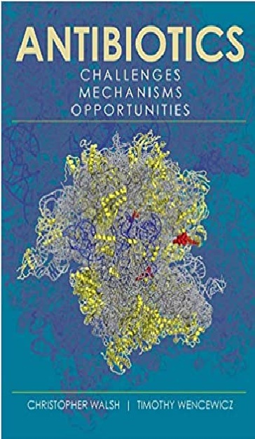 Antibiotics: Challenges, Mechanisms, Opportunities 2nd Edition PDF
