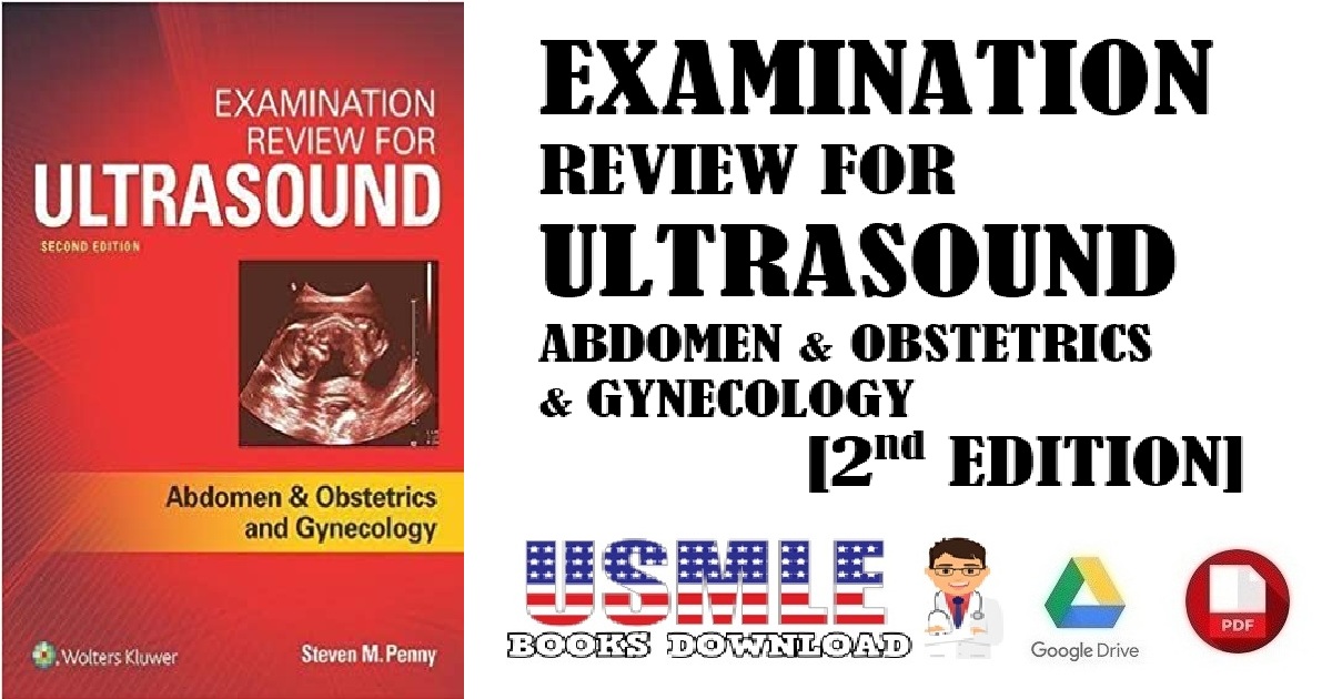 Examination Review for Ultrasound Abdomen and Obstetrics & Gynecology 2nd Edition PDF