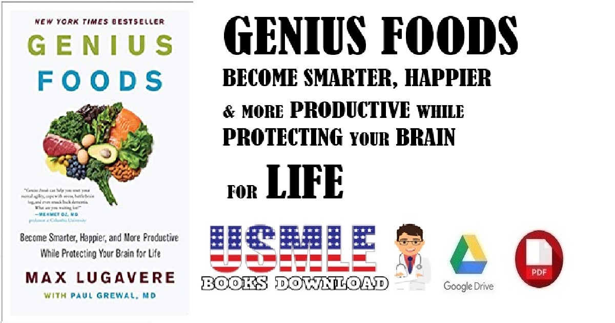 Genius Foods Become Smarter, Happier & More Productive While Protecting Your Brain for Life PDF