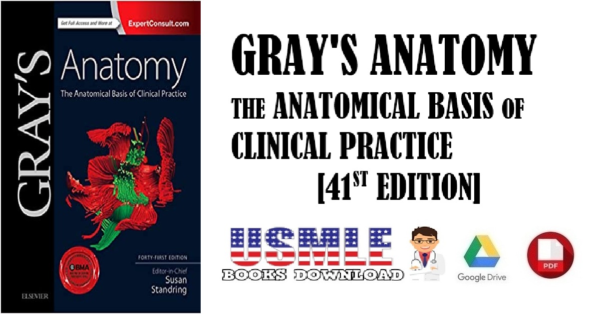 Gray's Anatomy The Anatomical Basis of Clinical Practice 41st Edition PDF