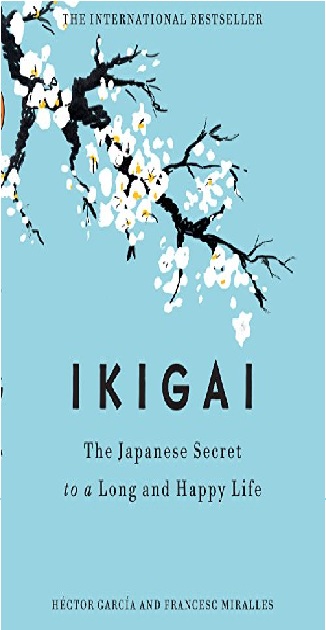 Ikigai: The Japanese Secret to a Long & Happy Life PDF