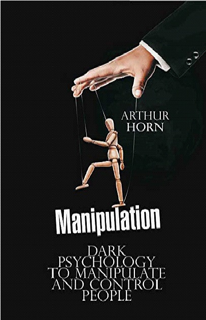 Manipulation Dark Psychology to Manipulate & Control People PDF