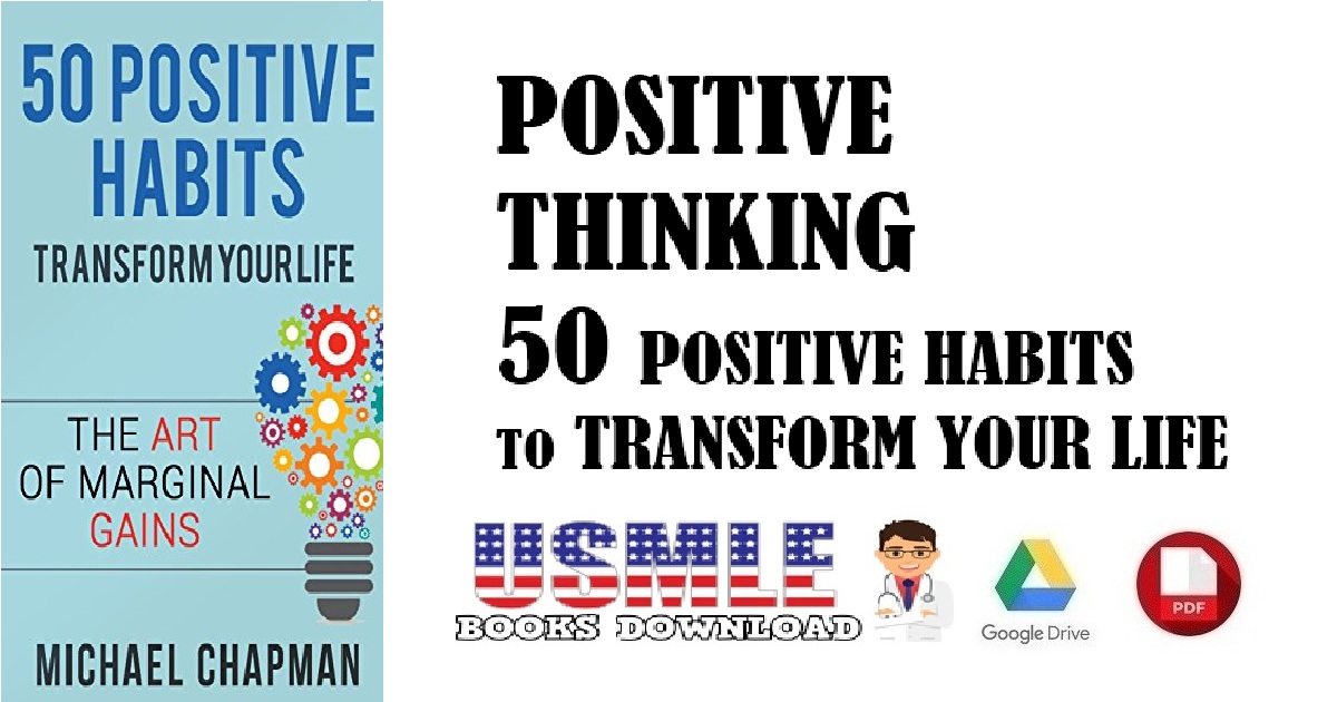 Positive Thinking 50 Positive Habits to Transform you Life PDF