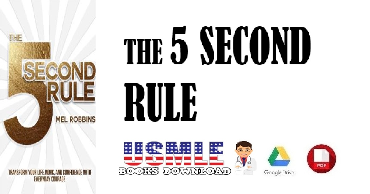 The 5 Second Rule Transform your Life, Work, and Confidence with Everyday Courage PDF