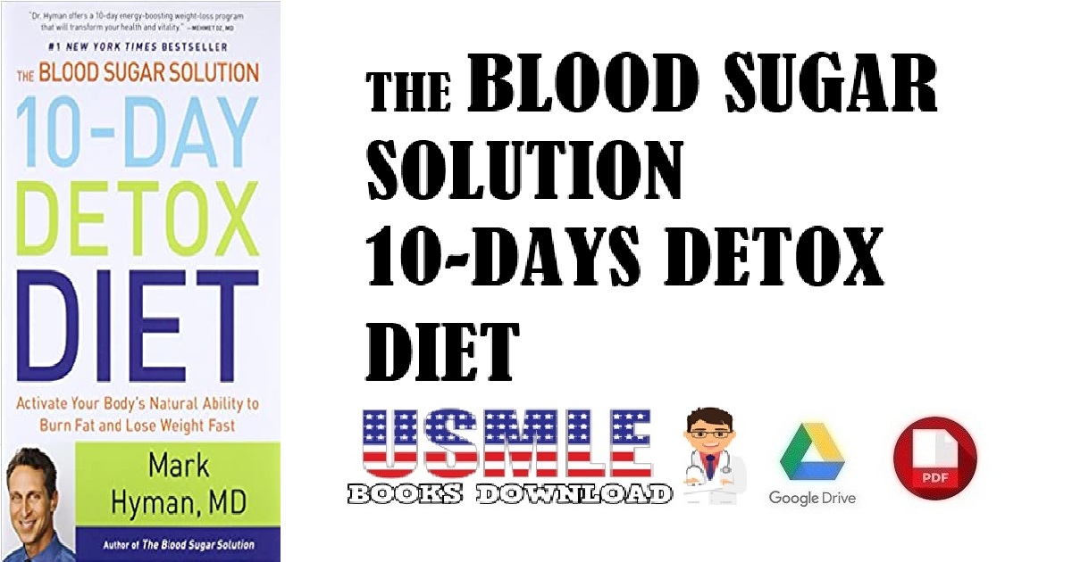 The Blood Sugar Solution 10-Day Detox Diet Activate Your Body's Natural Ability to Burn Fat and Lose Weight Fast PDF