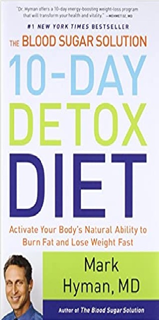 The Blood Sugar Solution 10-Day Detox Diet: Activate Your Body's Natural Ability to Burn Fat and Lose Weight Fast PDF