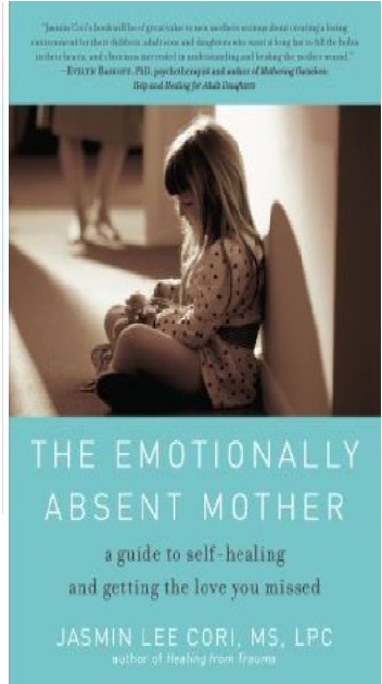 The Emotionally Absent Mother: A Guide to Self-Healing and Getting the Love You Missed PDF