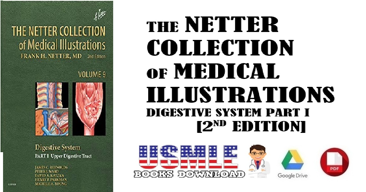 The Netter Collection of Medical Illustrations Digestive System Part I - The Upper Digestive Tract 2nd Edition PDF