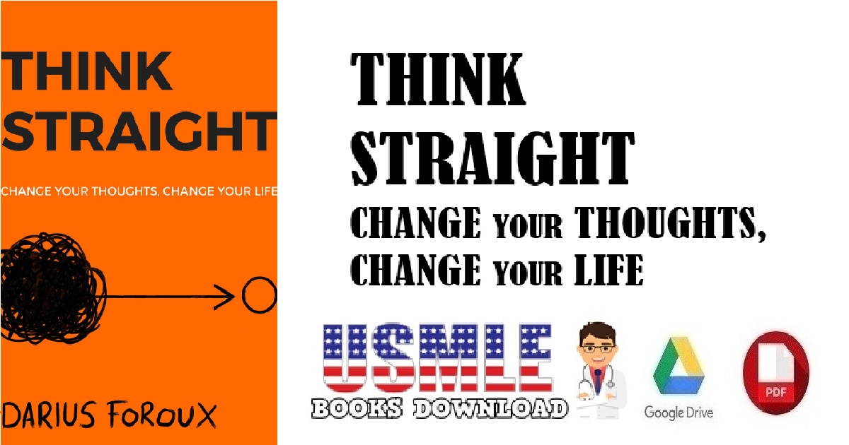 Think Straight Change Your Thoughts, Change Your Life PDF