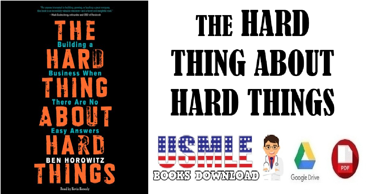 The Hard Thing About Hard Things Building a Business When There Are No Easy Answers PDF 