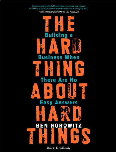 The Hard Thing About Hard Things Building a Business When There Are No Easy Answers PDF